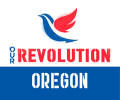 Our Revolution Oregon Our Revolution Oregon